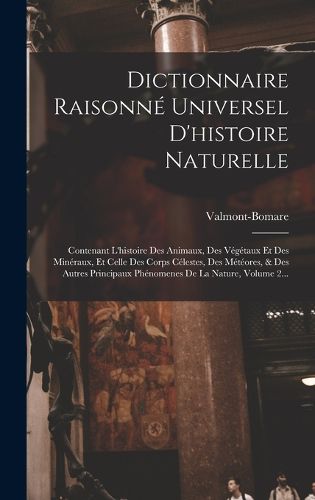 Cover image for Dictionnaire Raisonne Universel D'histoire Naturelle