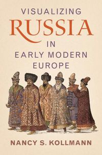 Cover image for Visualizing Russia in Early Modern Europe