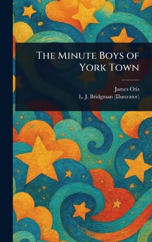 Cover image for The Minute Boys of York Town
