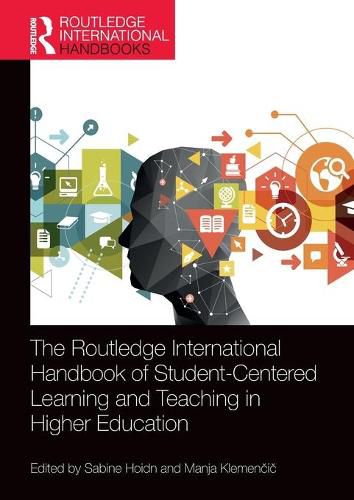 Cover image for The Routledge International Handbook of Student-Centered Learning and Teaching in Higher Education