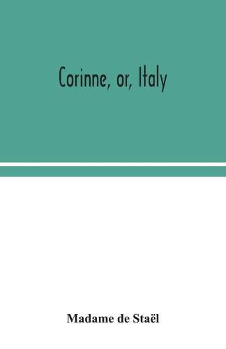 Corinne, or, Italy