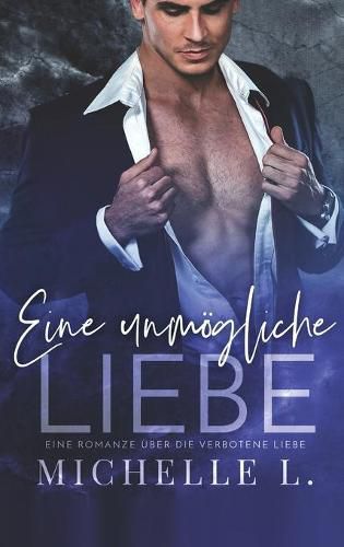 Cover image for Eine unmoegliche Liebe: Eine Romanze uber die verbotene Liebe