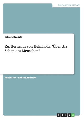 Zu: Hermann Von Helmholtz UEber Das Sehen Des Menschen