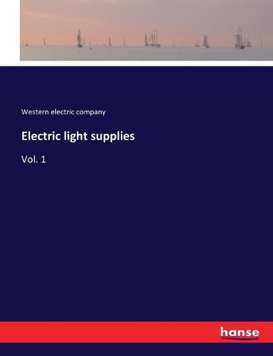 Cover image for Electric light supplies