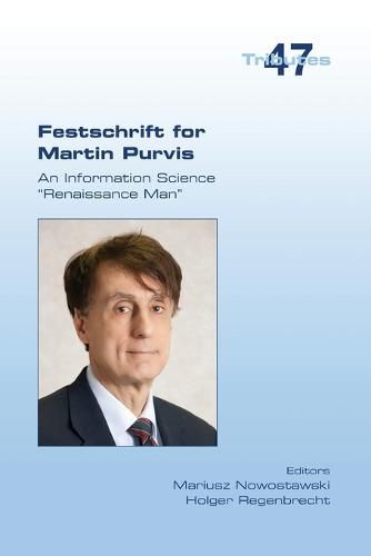 Cover image for Festschrift for Martin Purvis. An Information Science Renaissance Man