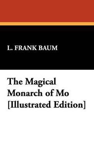 Cover image for The Magical Monarch of Mo [Illustrated Edition]