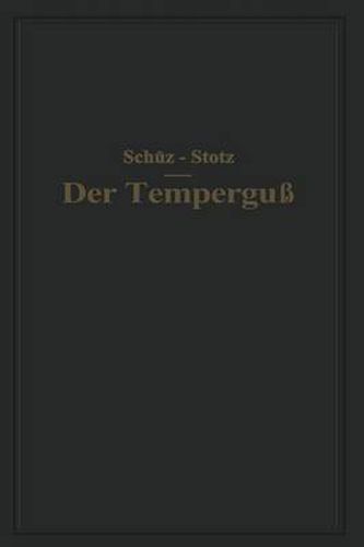 Cover image for Der Temperguss: Ein Handbuch Fur Den Praktiker Und Studierenden