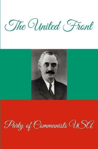 Cover image for The United Front - The Struggle Against Fascism and War