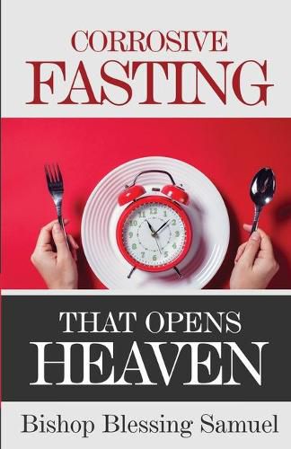 Cover image for Corrosive Fasting That Opens Heaven