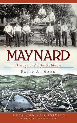 Cover image for Maynard: History and Life Outdoors