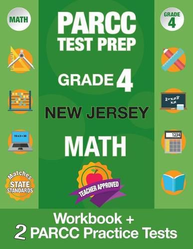 Cover image for Parcc Test Prep Grade 4 New Jersey Math: Workbook and 2 Parcc Practice Tests, Parcc Test Prep Grade 4 New Jersey, Parcc Test Prep Grade 4 for Nj, Common Core Standards Practice Workbook Grade 4, Common Core Grade 4 Parcc