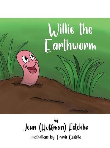 Cover image for Willie the Earthworm