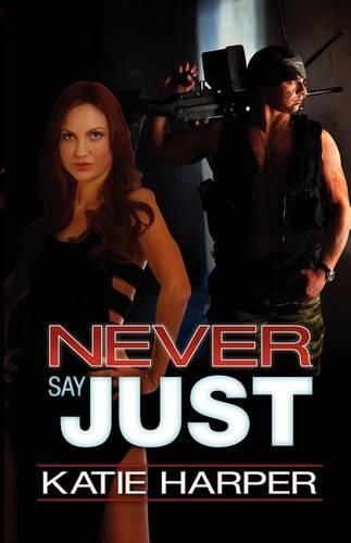 Cover image for Never Say Just