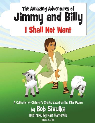Cover image for The Amazing Adventures of Jimmy and Billy: I Shall Not Want