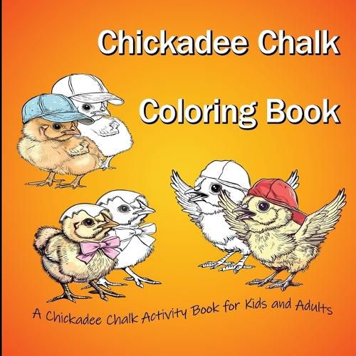 Cover image for Chickadee Chalk Coloring Book