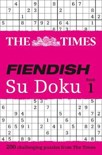 Cover image for The Times Fiendish Su Doku Book 1: 200 Challenging Puzzles from the Times