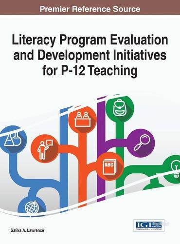 Cover image for Literacy Program Evaluation and Development Initiatives for P-12 Teaching