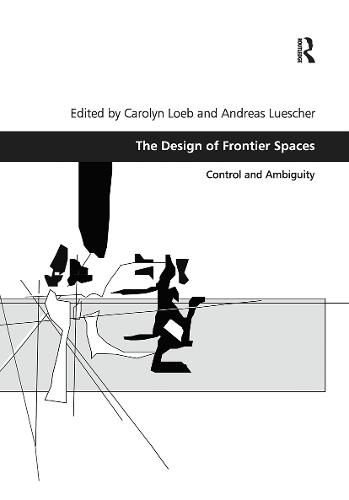 Cover image for The Design of Frontier Spaces: Control and Ambiguity