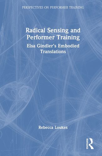 Radical Sensing and Performer Training