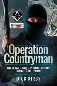 Cover image for Operation Countryman: The Flawed Enquiry into London Police Corruption