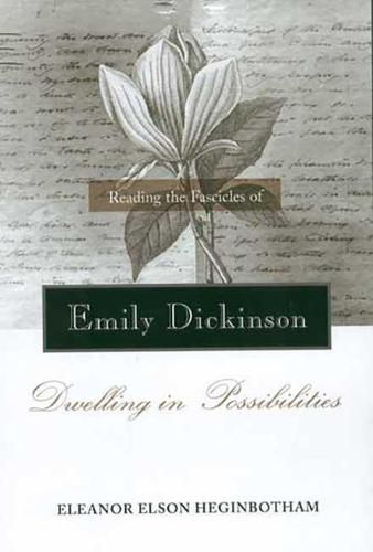 Cover image for Reading the Fascicles of Emily Dickinson: Dwelling in Possibilities