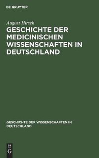 Cover image for Geschichte Der Medicinischen Wissenschaften in Deutschland