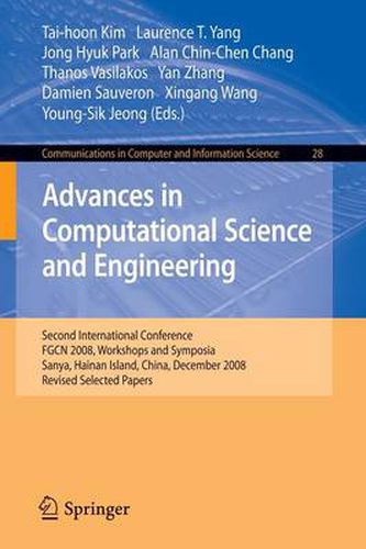 Advances in Computational Science and Engineering: Second International Conference, FGCN 2008, Workshops and Symposia, Sanya, Hainan Island, China, December 13-15, 2008. Revised Selected Papers