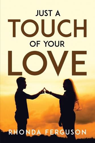 Cover image for Just a Touch of Your Love