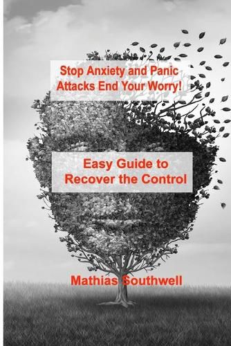 Cover image for Stop Anxiety and Panic Attacks: Easy Guide to Recover the Control of Your Emotions