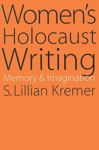 Cover image for Women's Holocaust Writing: Memory and Imagination