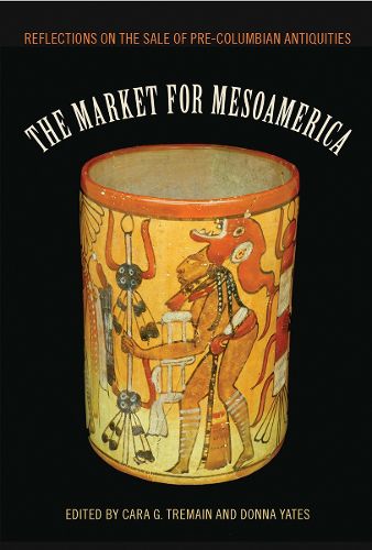 Cover image for The Market for Mesoamerica: Reflections on the Sale of Pre-Columbian Antiquities