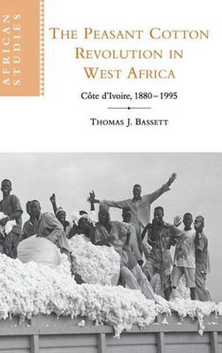 The Peasant Cotton Revolution in West Africa: Cote d'Ivoire, 1880-1995