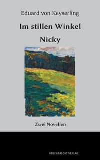 Cover image for Im Stillen Winkel, Nicky: Zwei Novellen