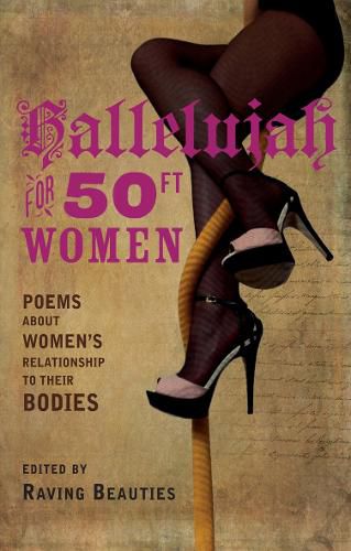 Cover image for Hallelujah for 50ft Women: poems about women's relationship to their bodies