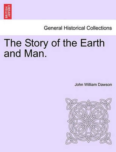 Cover image for The Story of the Earth and Man.