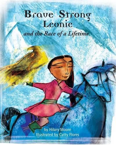 Cover image for Brave Strong Leonie and the Race of a Lifetime: An exciting children's story about a brave, strong girl and a very special pony race