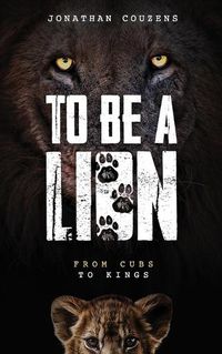 Cover image for To Be a Lion