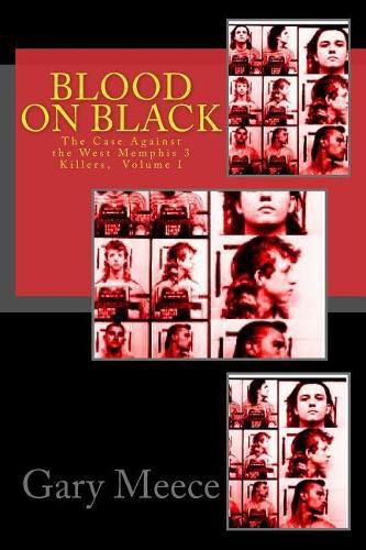 Blood on Black: The Case Against the West Memphis 3 Killers