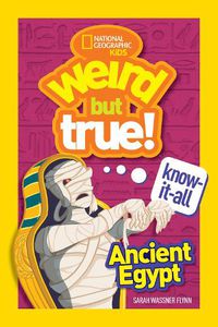 Cover image for Weird But True Know-It-All: Ancient Egypt