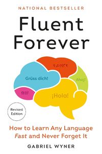 Cover image for Fluent Forever (Revised Edition)