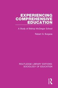 Cover image for Experiencing Comprehensive Education: A Study of Bishop McGregor School