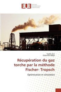 Cover image for R cup ration Du Gaz Torche Par La M thode Fischer- Tropsch