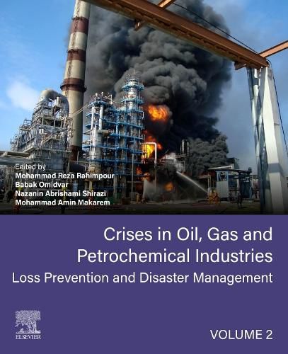 Cover image for Crises in Oil, Gas and Petrochemical Industries: Loss Prevention and Disaster Management