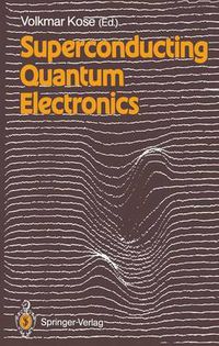 Cover image for Superconducting Quantum Electronics