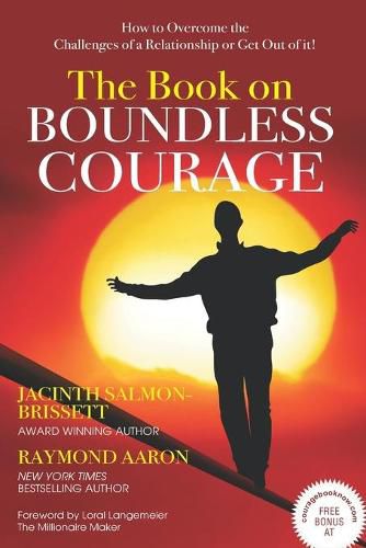 Cover image for The Book on Boundless Courage: How to Overcome the Challenges of a Relationship or Get Out of it!