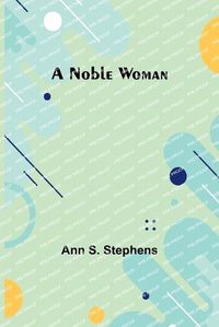 Cover image for A Noble Woman