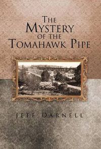 Cover image for The Mystery of the Tomahawk Pipe