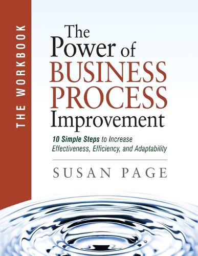 Cover image for The Power of Business Process Improvement: The Workbook