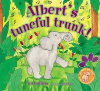 Cover image for Albert's Tuneful Trunk!