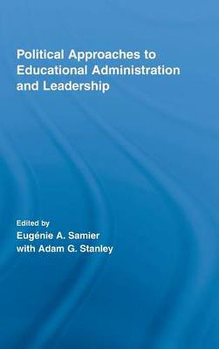 Cover image for Political Approaches to Educational Administration and Leadership